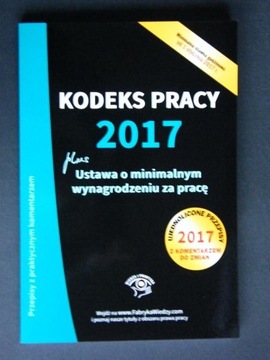 KODEKS PRACY 2017 PLUS USTAWA O MINIMALNYM