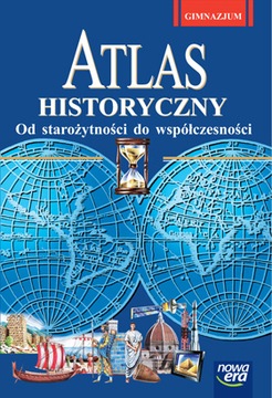 ATLAS HISTORYCZNY OD STAROŻYTNOŚCI DO WSPÓŁCZESNOŚ