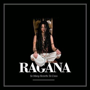 Ragana - So Many Reverbs To Cross CD