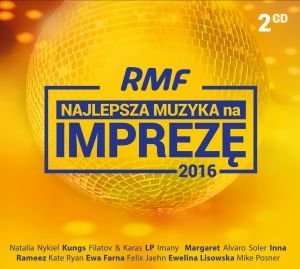 RMF NAJLEPSZA MUZYKA NA IMPREZĘ 2016 /2CD/