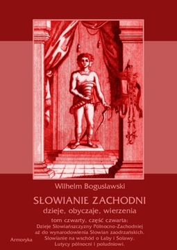 Słowianie Zachodni Tom 4 cz. 4 - W. Bogusławski