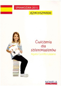 Język hiszpański Sprawdzian 2015 Ćwiczenia dla 6