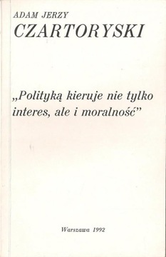 CZARTORYSKI - Polityką kieruje.. /Myśli Mowy Pisma