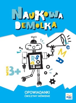 Naukowa Demolka Opowiadanki 3+ MAC Edukacja