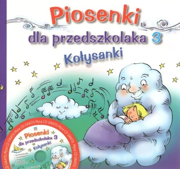 Piosenki dla przedszkolaka 3 Kołysanki + CD Skrzat