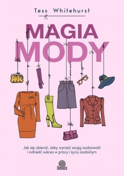 MAGIA MODY jak się ubierać - Tess Whitehurst