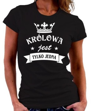 Koszulka KRÓLOWA JEST TYLKO JEDNA roz.XXL