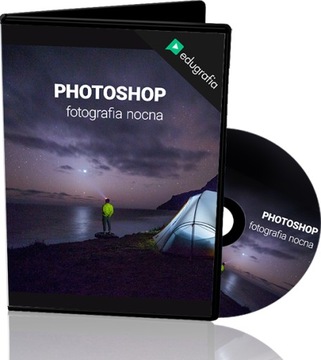 KURS PHOTOSHOP - FOTOGRAFIA NOCNA