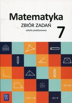 Matematyka Klasa 7 Zbiór zadań Sz. podstawowa WSiP