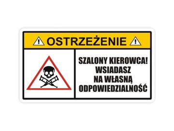 Naklejka na auto motor szybę Ostrzeżenie Szalony Kierowca *13cm