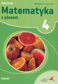 Matematyka z plusem 4 Ćwiczenia Część 3/3 A GWO