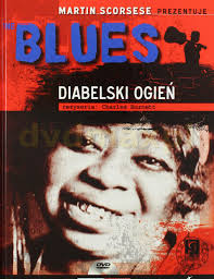 Martin Scorsese The Blues 5: Diabelski Ogień ...