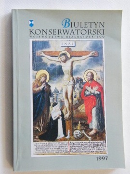 BIULETYN KONSERWATORSKI BIAŁOSTOCKIEGO 1997 + POCZ