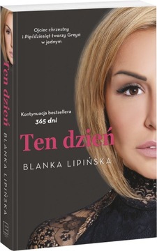 TEN DZIEŃ Blanka Lipińska kontynuacja 365 dni