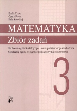 MATEMATYKA KLASA 3 ZBIÓR ZADAŃ ZAKRES PODSTAWOWY I ROZSZERZONY NOWA ERA