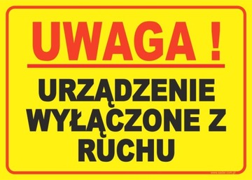 URZĄDZENIE WYŁĄCZONE Z RUCHU tabliczka 35x25