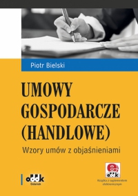 Umowy gospodarcze handlowe Wzory umów z objaśnieni