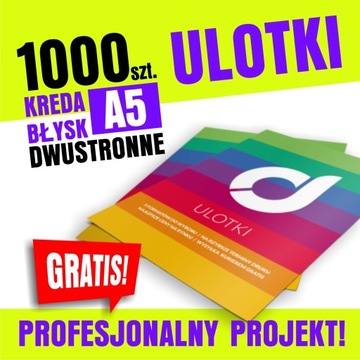 170 GRAM ULOTKI 1000 szt A5 DWUSTRONNE + PROJEKT