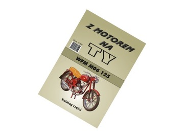 KATALOG CZĘŚCI INSTRUKCJA SCHEMAT WFM 125 M06