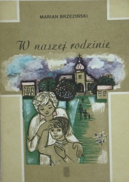 Marian Brzeziński - W naszej rodzinie