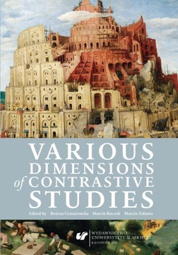 Various Dimensions of Contrastive Studies Wydawnictwo Uniwersytetu Śląskieg