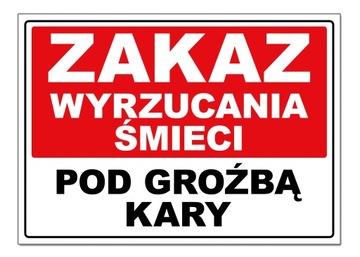 ZAKAZ WYRZUCANIA ŚMIECI znak tablica szyld 42x30 proszę nie śmiecić