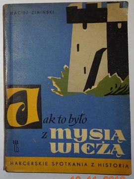 MACIEJ ZIMIŃSKI - JAK TO BYŁO Z MYSIĄ WIEŻĄ