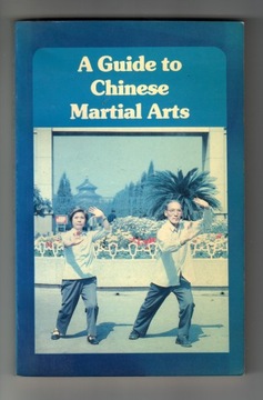 A GUIDE TO CHINESE MARTIAL ARTS - SZTUKI WALKI