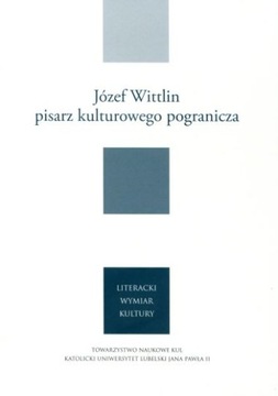 Józef Wittlin - pisarz kulturowego pogranicza