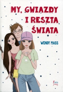 My, gwiazdy i reszta świata, Wendy Mass -tk