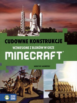 Cudowne konstrukcje. Minecraft KEARNEY STAN BDB