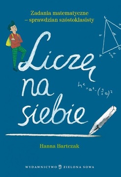 Liczę na Siebie SPRAWDZIAN SZÓSTOKLASISTY Książka