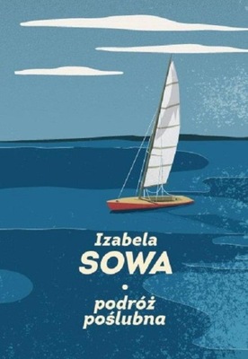 Podróż poślubna Izabela Sowa