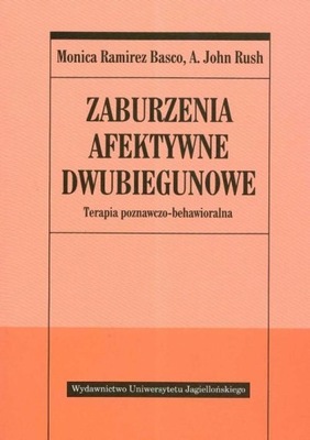 Zaburzenia afektywne dwubiegunowe. Terapia poznawczo-behawioralna