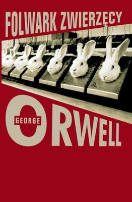 Folwark zwierzęcy Orwell George
