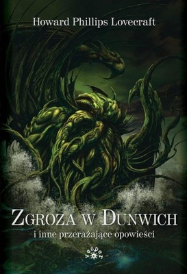 Zgroza w Dunwich i inne przerażające opowieści H.P. Lovecraft