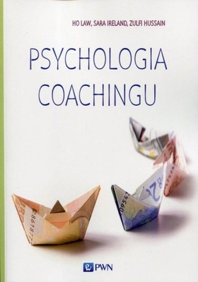 Psychologia Coachingu Ho Law, Sara Ireland, Zulfi Hussain