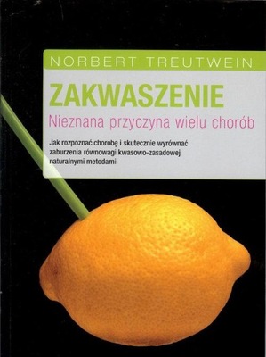 Zakwaszenie Nieznana przyczyna wielu chorób, Norbert Treutwein