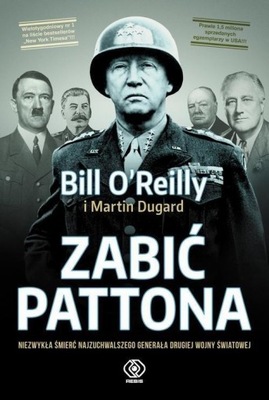 Zabić Pattona Bill O'Reilly, Martin Dugard