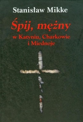 Śpij, mężny w Katyniu, Charkowie i Miednoje CD