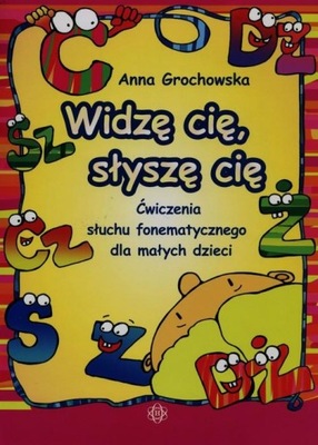 Widzę cię słyszę cię Ćwiczenia słuchu fonematyczne
