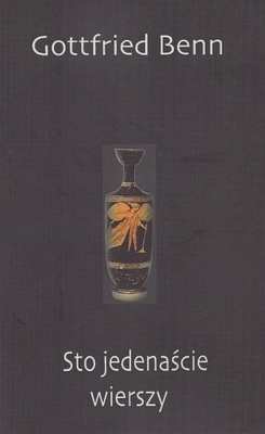 Gottfried Benn - Sto jedenaście wierszy