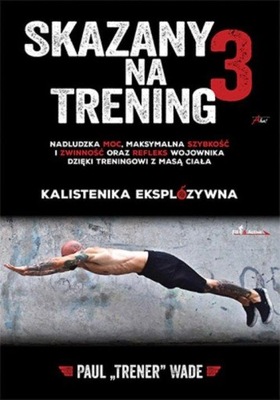 Skazany na trening 3; Paul Wade