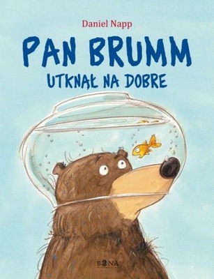 Pan Brumm utknął na dobre Daniel Napp