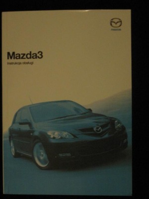 MAZDA 3 polska instrukcja obsługi mazda3 2006-2009