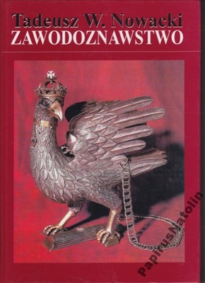 ZAWODOZNAWSTWO. TADEUSZ W. NOWACKI