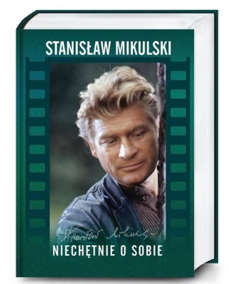 Stanisław Mikulski NIECHĘTNIE O SOBIE Autograf !!!
