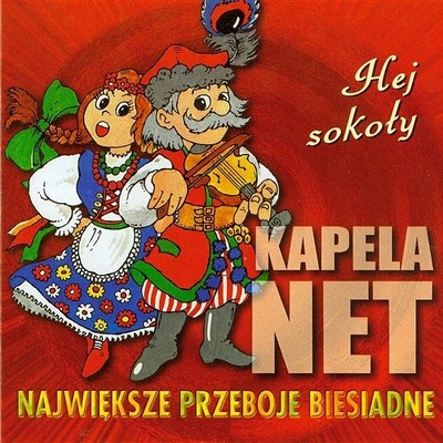 Kapela Ludowa NET Hej Sokoły CD Przeboje Biesiadne