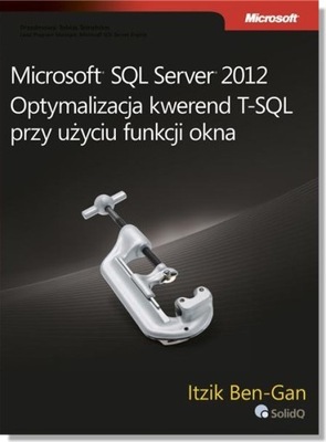 SQL Server 2012 Optymalizacja kwerend T-SQL