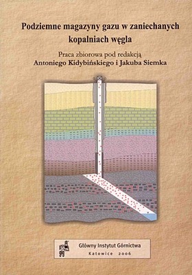 PODZIEMNE MAGAZYNY GAZU W ZANIECHANYCH KOPALNIACH